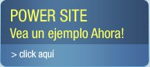 POWER SITE. Vea un ejemplo Ahora!