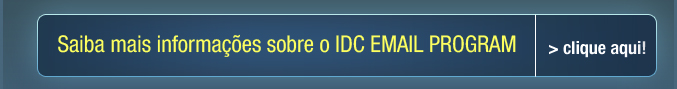 IDC  email program: IDC lhe garante chegar � audi�ncia correta com o conte�do adequado.